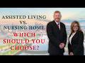 Assisted Living or Nursing Home? Here's the Real Difference