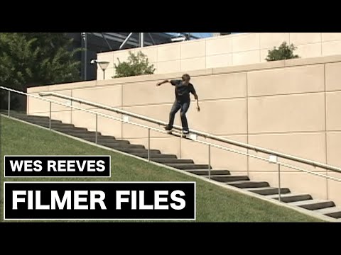 FILMER FILES: Wes Reeves (RAW BONUS)