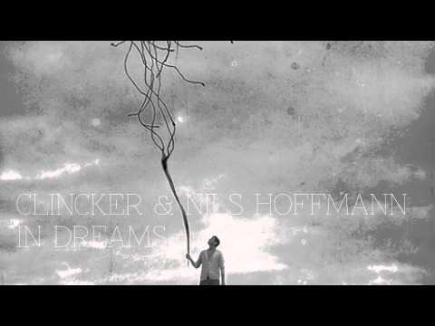 Clincker & Nils Hoffmann - In Dreams