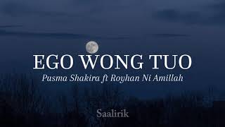 Download lagu EGO WONG TUO - PUSMA SHAKIRA FT RAYHAN NI AMILLAH (Lyrics) mp3 Download lagu EGO WONG TUO - PUSMA SHAKIRA FT RAYHAN NI AMILLAH (Lyrics) mp3