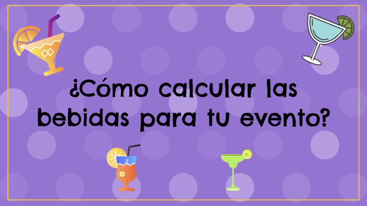 Watch ¿Cómo calcular la bebida para tu evento Now ¿Cómo calcular la bebida para tu evento