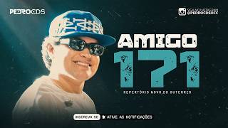 GUTERRES - AMIGO 171 (REPERTÓRIO NOVO)