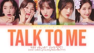 Red Velvet (레드벨벳) - Talk To Me (Color Coded Lyrics Eng/Rom/Han/가사)