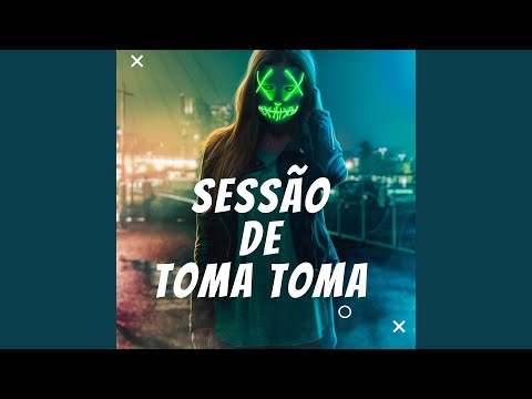 Sessão de Toma Toma