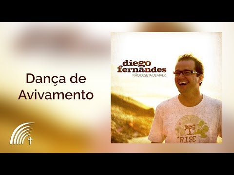 Diego Fernandes - Dança De Avivamento - Não Desista De Viver