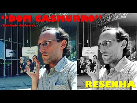 Dom Casmurro (Machado de Assis) - Resenha