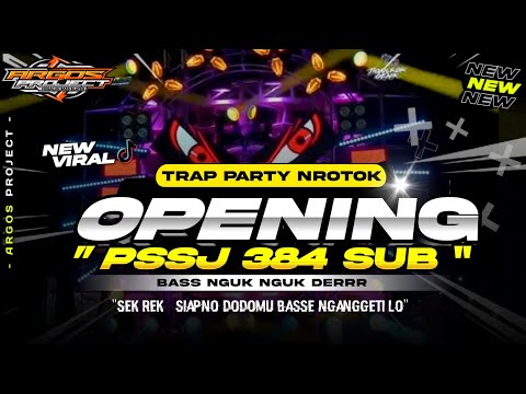 DJ OPENING PSS JOMBANG 384 SUB • MIDLE NULUP FULL BASS ARGOS PROJECT REMIX 