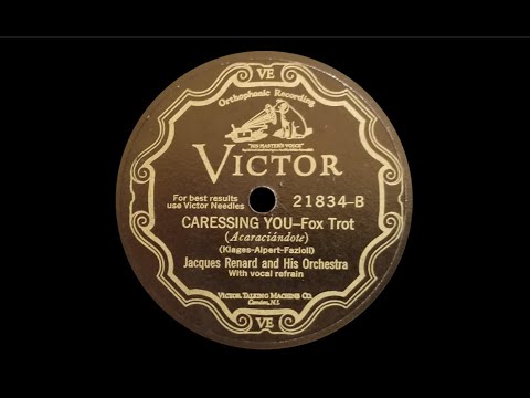 “Caressing You” by Jacques Renard and His Orchestra 1928