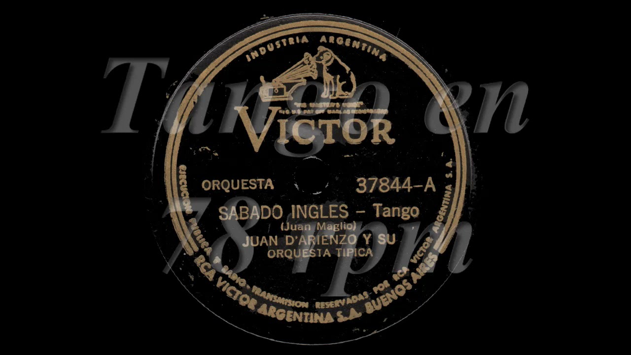 Sábado inglés, tango grabado por Juan D'Arienzo en 1935 (audio restaurado)