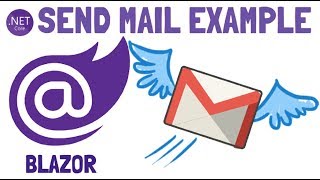 Blazor : Sending Mail Example | Send Mail From Gmail