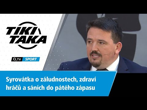 TIKI-TAKA: Syrovátka o záludnostech, zdraví hráčů a sáních do pátého zápasu