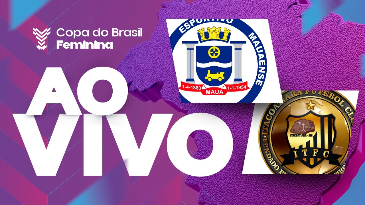 AO VIVO COM IMAGENS: GE MAUAENSE x ITACOATIARA | COPA DO BRASIL FEMININA 2026