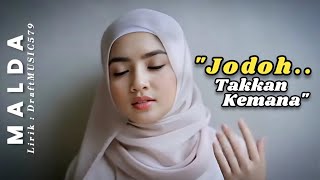 Download lagu JODOH TAKKAN KEMANA - Malda Layla -  Music & Lyric Video mp3