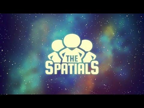 The Spatials