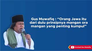 Download lagu Ceramah Gus Muwafiq - 'wong jowo mangan ora mangan kumpul' [HD] mp3