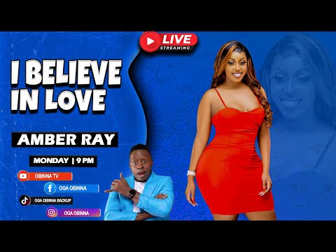 OBINNA SHOW LIVE: AMBER RAY - I BELIEVE in  LOVE