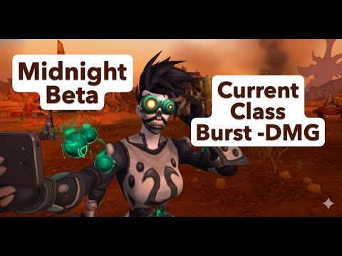 Midnight Beta - Every Class Burst DMG - Part 1