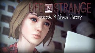 Life Is Strange (Episode 3: Chaos Theory)