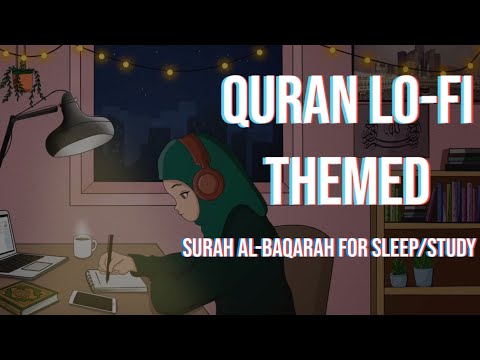 [Lofi theme] Quran for sleep/Study Session📚 - Relaxing Quran recitation - Surah Al-Baqarah #2