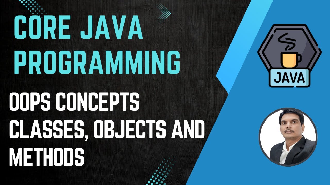 Session 10- Java OOPS Concepts - Class, Object & Methods | Java & Selenium | 2024 New series