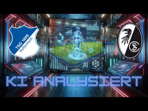 TSG 1899 Hoffenheim vs. SC Freiburg– Analyse und Prognose