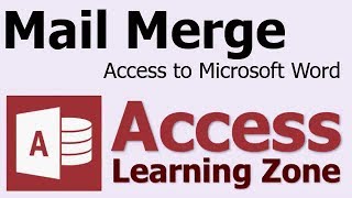 Mail Merge Microsoft Access Data into Microsoft Word Documents