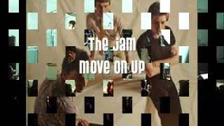 The Jam - Move on Up