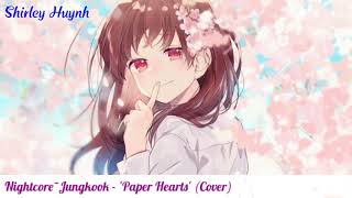 Download lagu 【Nightcore】~Jungkook - 'Paper Hearts' (Cover) mp3
