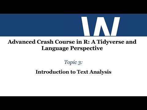 Harvard WiP R Crash Course: Topic 3 - Intro to Text Analysis