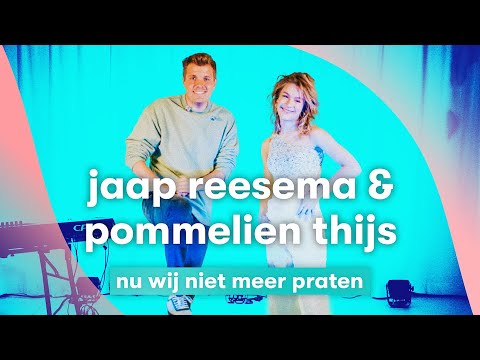 JAAP REESEMA & POMMELIEN THIJS - Nu Wij Niet Meer Praten