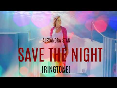 ALEXANDRA STAN -SAVE THE NIGHT FT MONOIR (RINGTONE)