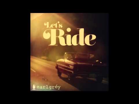 EarlGréy - "Let's Ride" OFFICIAL VERSION