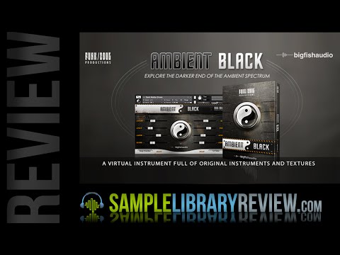 Ambient Black Review  -  Big Fish Audio / Funk Soul Productions