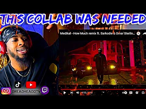 AMERICAN DREADHEAD Q REACT TO Medikal - How Much remix ft. Sarkodie & Omar Sterling (Official Video)