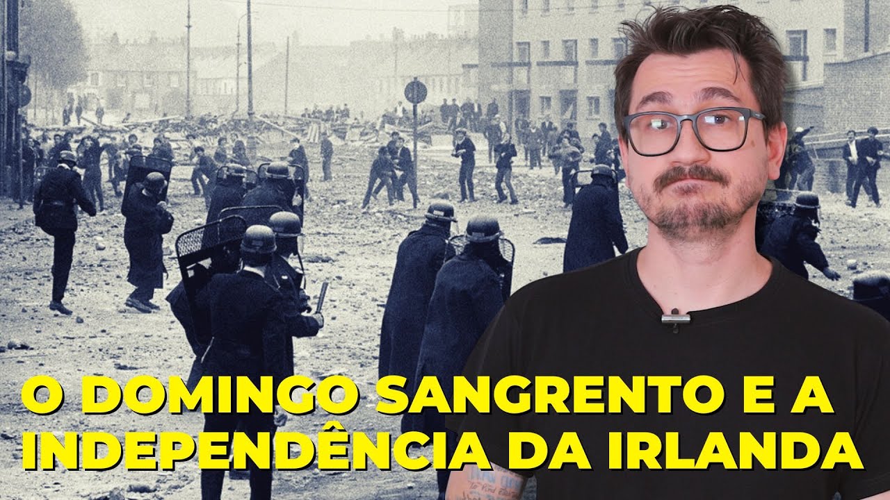O DOMINGO SANGRENTO E A INDEPENDÊNCIA DA IRLANDA || VOGALIZANDO A HISTÓRIA