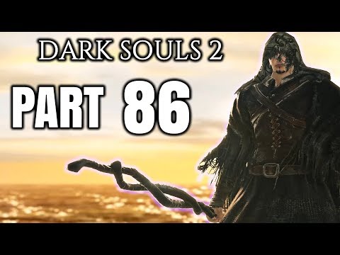 Dark Souls 2 - Let's Play Ep. 86 - What a Way to Go Out