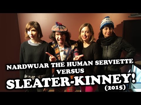 Nardwuar vs. Sleater-Kinney (2015)