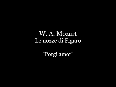 W. A. Mozart - Le nozze di Figaro "Porgi amor" Accompaniment / Karaoke