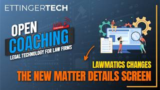 LAWMATICS Changes | Matter Details Screen Updates