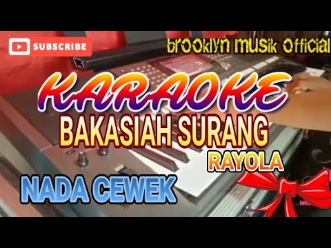 bakasiah surang karaoke rayola nada cewek+lirik