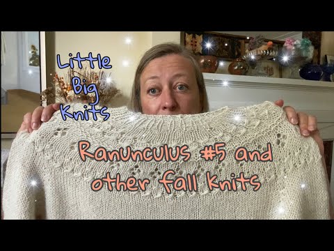 Episode 53 - Ranunculus #5 and Other Fall Knits