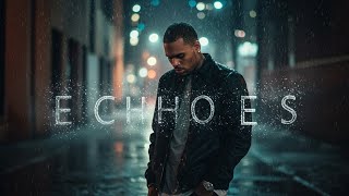 Chris Brown – Echoes | Lyrics Video