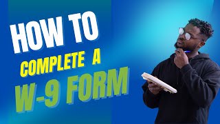 How to fill out a W-9 form