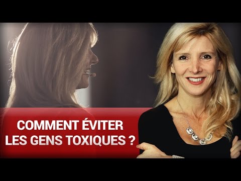 Comment éviter les gens toxiques ?