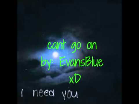 download lagu mp3 mp4 Evans Blue Can T Go On Lyrics, download lagu Evans Blue Can T Go On Lyrics gratis, unduh video klip Evans Blue Can T Go On Lyrics