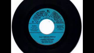 CHARLIE FEATHERS -  THAT CERTAIN FEMALE -  SHE SET ME FREE   -ROLLIN' ROCK 025