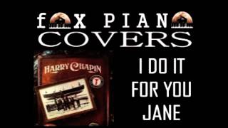 I Do It For You, Jane - Harry Chapin (Cover)