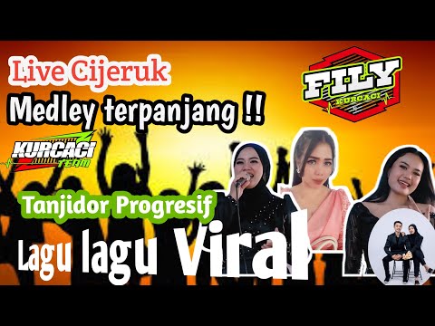 MEDLEY lagu lagu viral FILY KURCACI LIVE cijeruk SUMEDANG