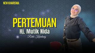 Download lagu PERTEMUAN - HJ MUTIK NIDA RATU KENDANG BALANCE FEST GUNTUR AUDIO MAGELANG mp3