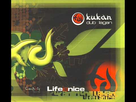 Kukan Dub Lagan ‎– Life Is Nice (2004) Full Album